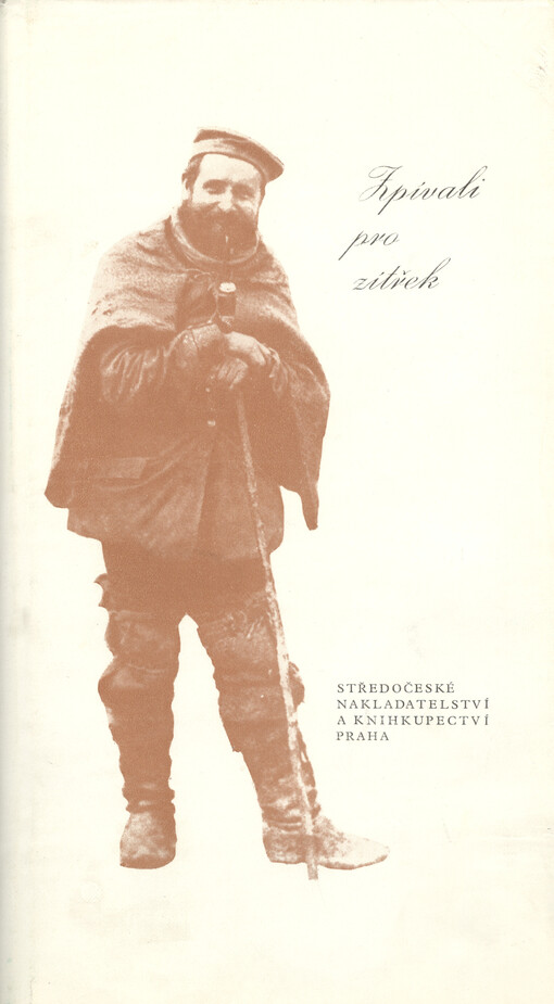 Zpívali pro zítřek: malá antologie z dělnické lid. slovesnosti středních Čech 1870-1918