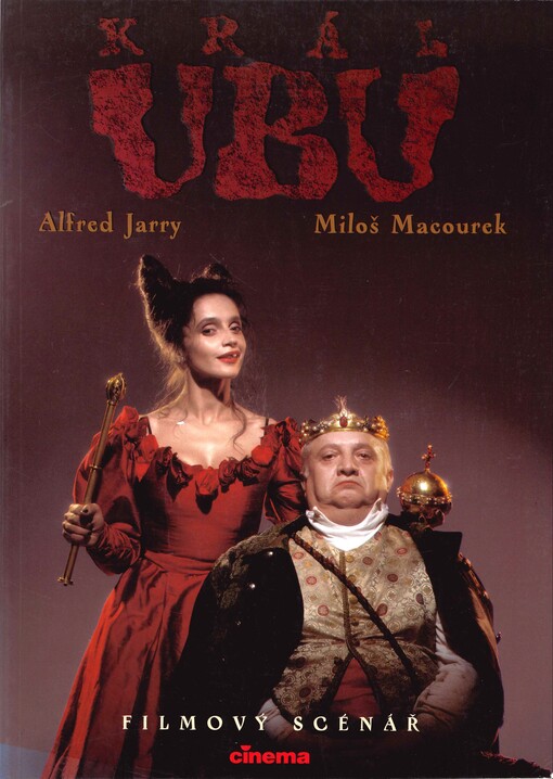 Král Ubu : filmový scénář [podle hry Alfreda Jarryho]