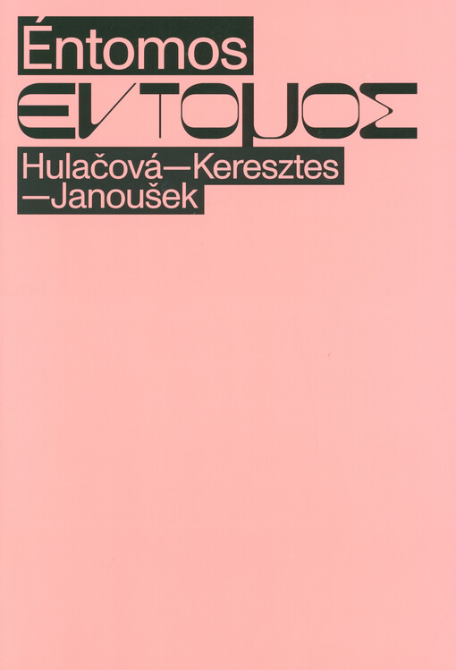 Éntomos = Entomos : Hulačová - Keresztes - Janoušek