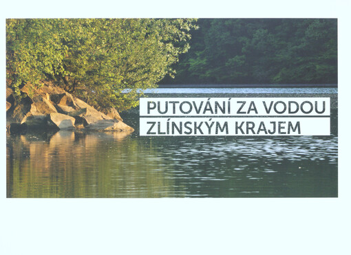 Putování za vodou Zlínským krajem