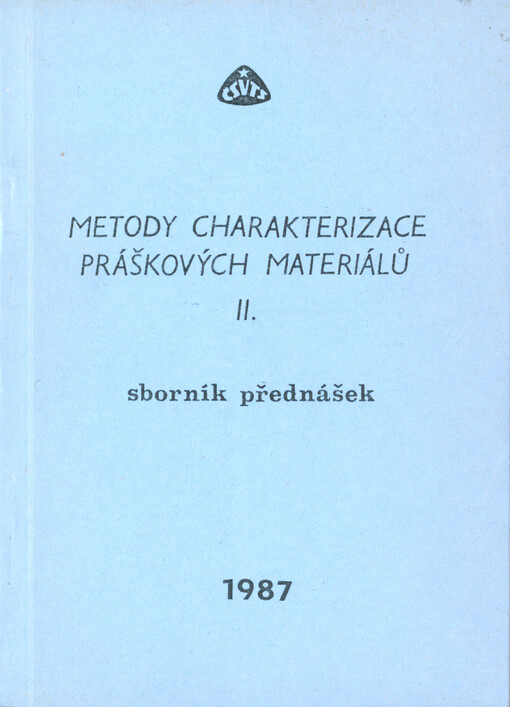 Metody charakterizace práškových materiálů II. : sborník přednášek