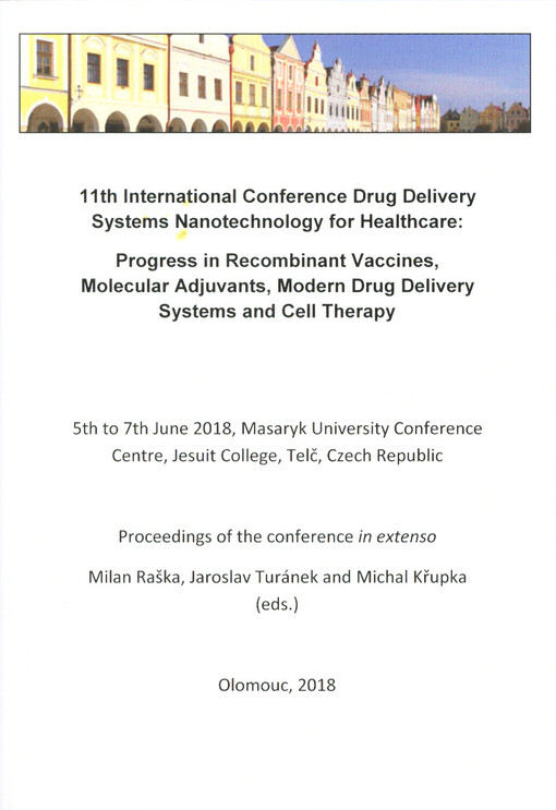 Progress in Recombinant Vaccines, Molecular Adjuvants, Modern Drug Delivery Systems and Cell Therapy : 11th international conference drug delivery systems nanotechnology for healthcare : proceedings of the conference in extenso : 5th to 7th June 2018, Mas
