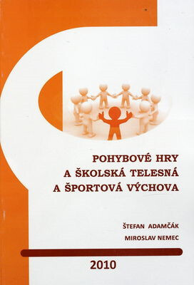 Pohybové hry a školská telesná a športová výchova