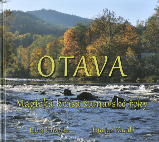 Otava : magická krása šumavské řeky