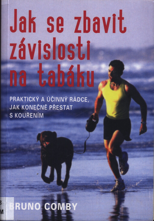Jak se zbavit závislosti na tabáku: praktický a účinný rádce, jak konečně přestat s kouřením