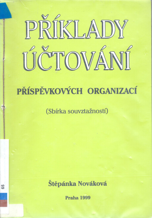 Příklady účtování příspěvkových organizací : (sbírka souvztažností)