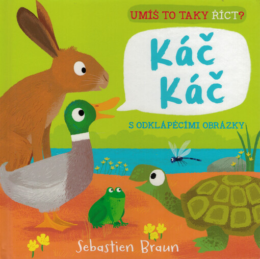 Umíš to taky říct? Káč Káč