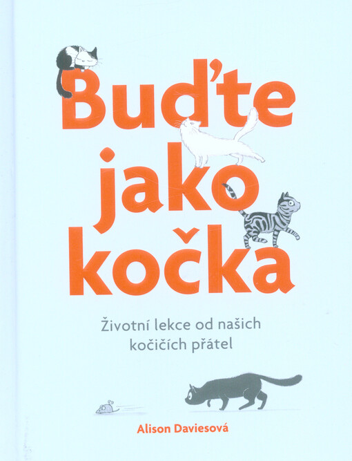 Buďte jako kočka