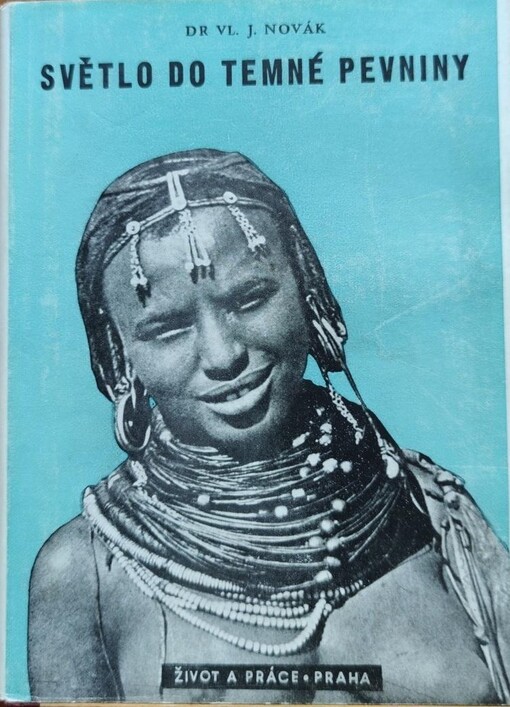 Světlo do temné pevniny :historie objevných cest v Africe