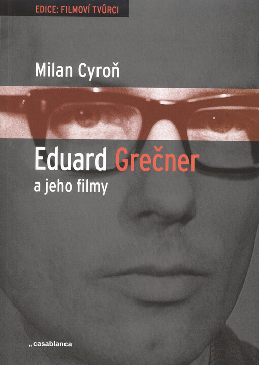 Eduard Grečner a jeho filmy : literární příprava filmů Eduarda Grečnera v letech 1958-1967