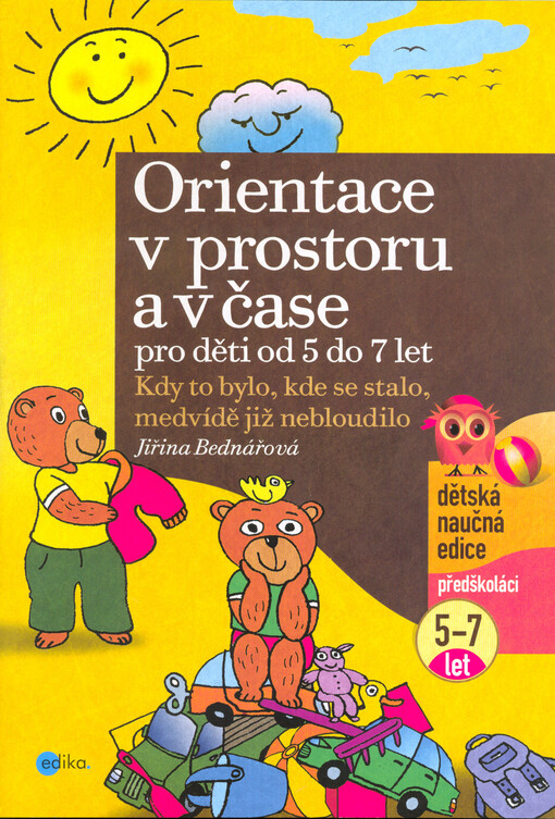 Orientace v prostoru a čase pro děti od 5 do 7 let : kdy to bylo, kde se stalo, medvídě již nebloudilo