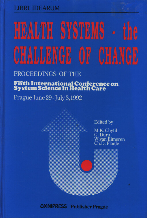 Health systems - the challenge of change :5. international conference on system science in health care Prague june 29 - july 3 1992, international society for system science in health care Munich : proceedings