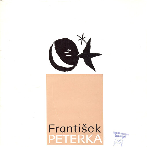František Peterka :dílo 1947/79 : katalog výstavy, Olomouc, leden-březen 1980 [a] Hluboká nad Vltavou, duben 1980