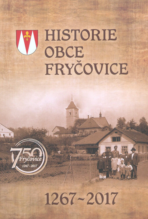 Historie obce Fryčovice 1267-2017