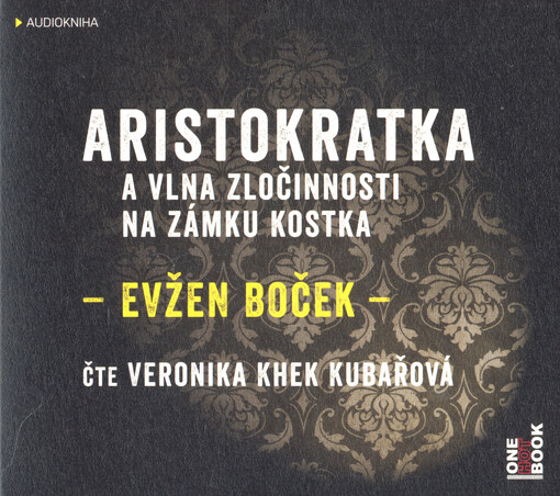 Aristokratka a vlna zločinnosti na zámku Kostka