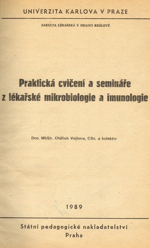 Praktická cvičení a semináře z lékařské mikrobiologie a imunologie :určeno pro posl. fak. lék. v Hradci Králové