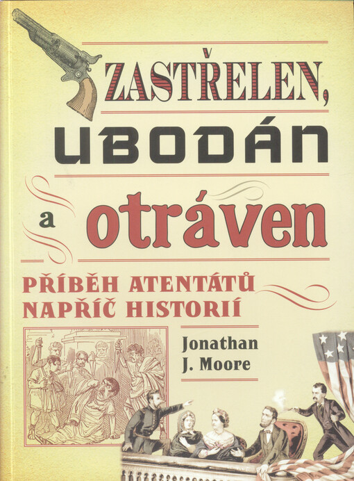 Zastřelen, ubodán a otráven