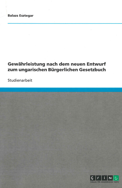 Gewährleistung nach dem neuen Entwurf zum ungarischen Bürgerlichen Gesetzbuch