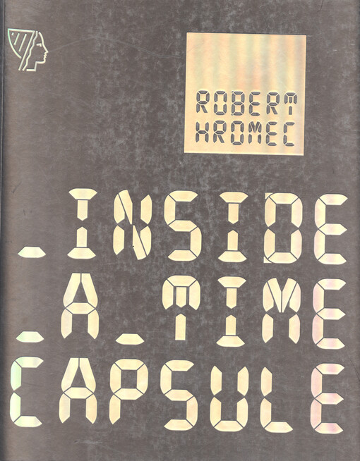 Robert Hromec : inside a time capsule