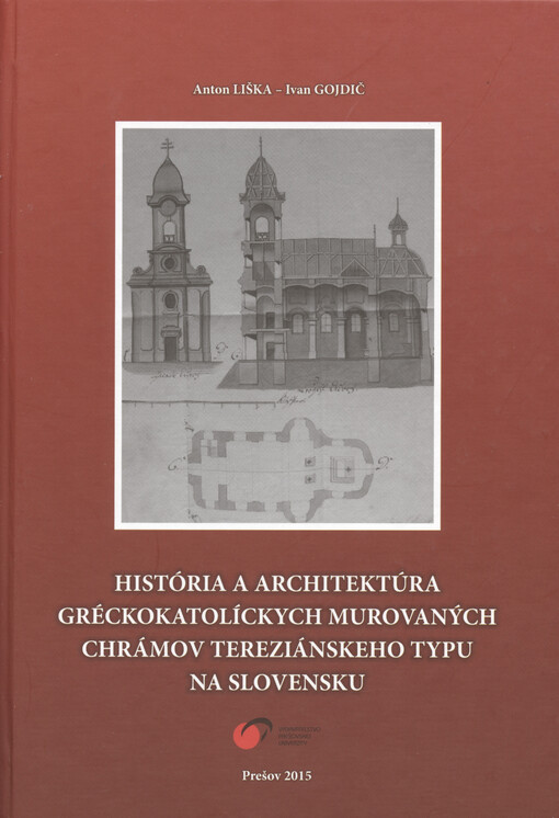 História a architektúra gréckokatolíckych murovaných chrámov tereziánskeho typu na Slovensku