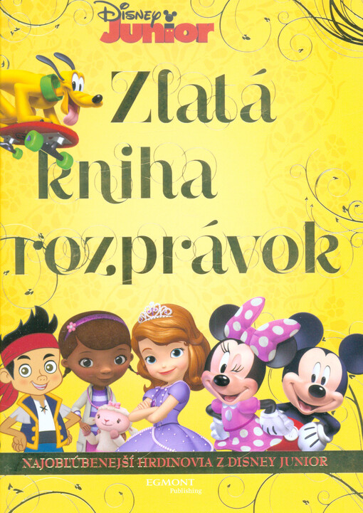 Disney Junior - Zlatá kniha rozprávok