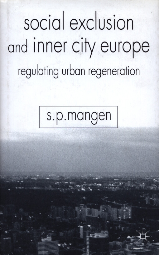 Social exclusion and inner city Europe : regulating urban regeneration