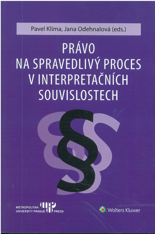 Právo na spravedlivý proces v interpretačních souvislostech