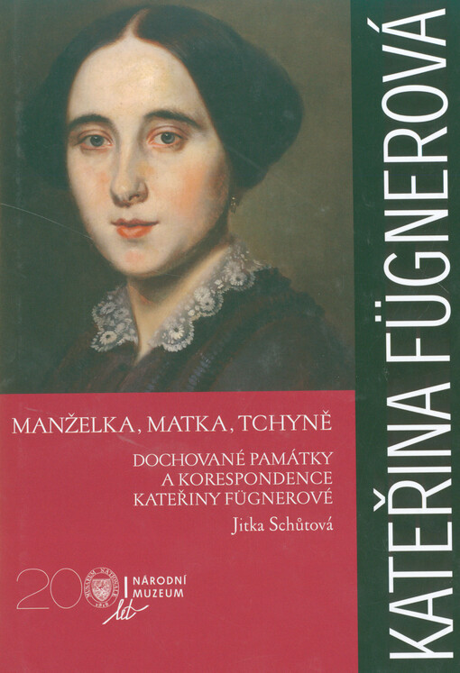 Kateřina Fügnerová - Manželka, matka, tchyně