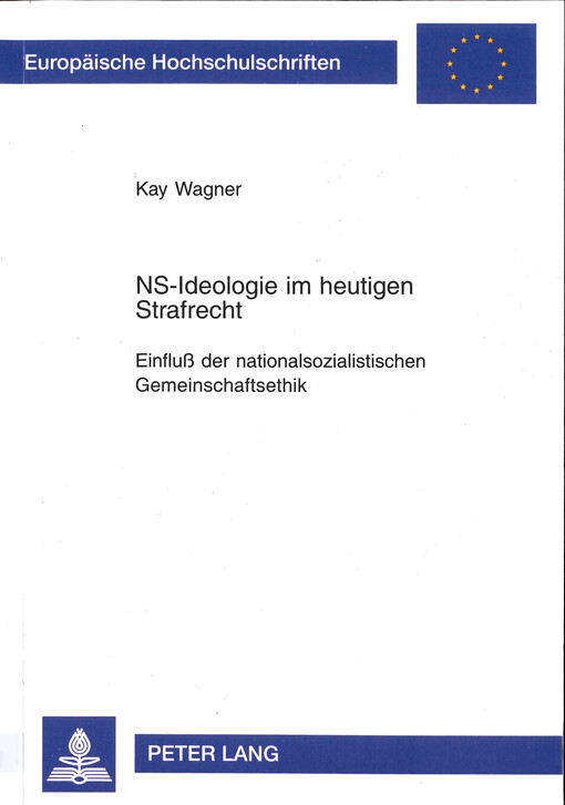 NS-Ideologie im heutigen Strafrecht : Einfluß der nationalsozialistischen Gemeinschaftsethik