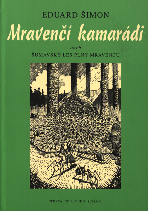 Mravenčí kamarádi, aneb, Šumavský les plný mravenců