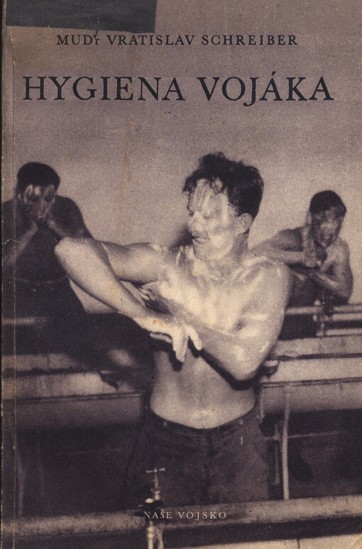Hygiena vojáka : (Populární příručka pro vojáky)