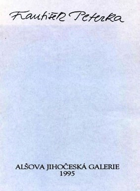František Peterka :[katalog výstavy, České Budějovice 14. září - 15. října 1995]