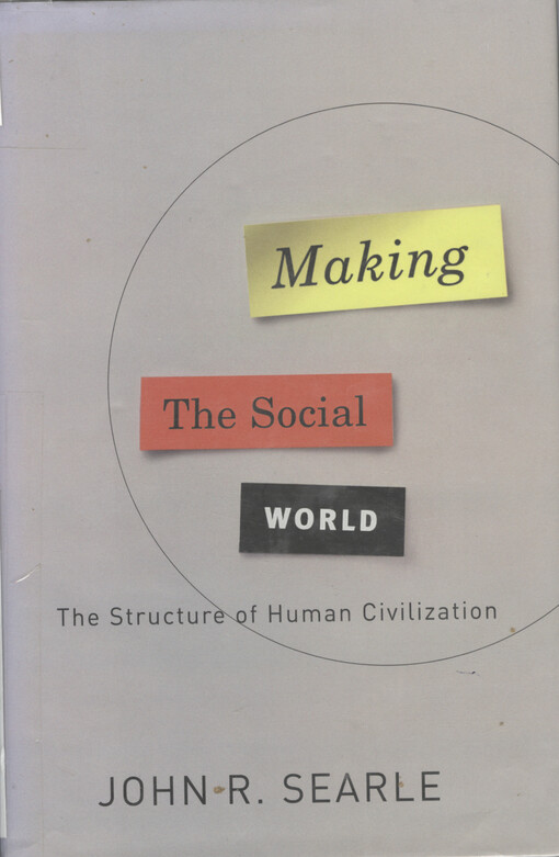 Making the social world : the structure of human civilization
