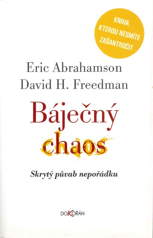 Báječný chaos: skrytý půvab nepořádku