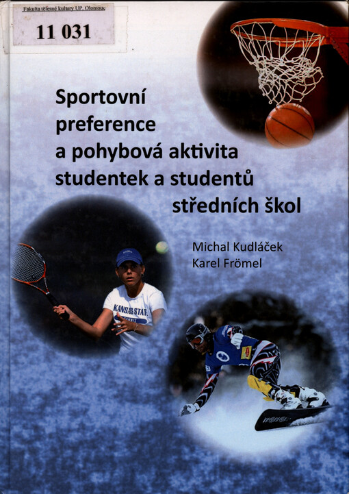 Sportovní preference a pohybová aktivita studentek a studentů středních škol :aktivní či inaktivní životní styl středoškoláků