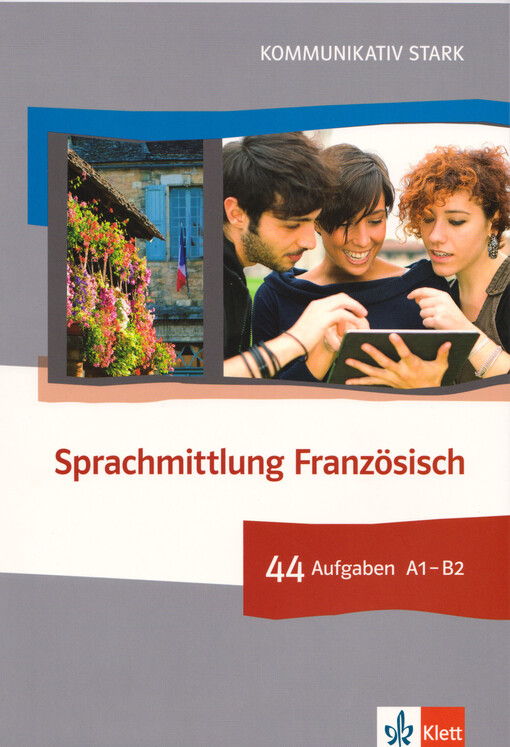 Kommunikativ stark - Sprachmittlung Französisch