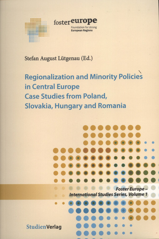 Regionalization and minority policies in central Europe : case studies from Poland, Slovakia, Hungary and Romania