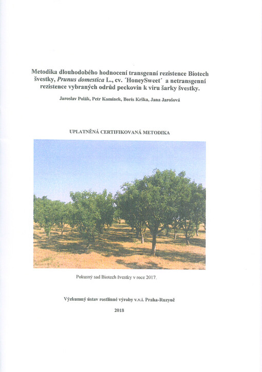 Metodika dlouhodobého hodnocení transgenní rezistence Biotech švestky, Prunus domestica L., cv. 'HoneySweet' a netransgenní rezistence vybraných odrůd peckovin k viru šarky švestky