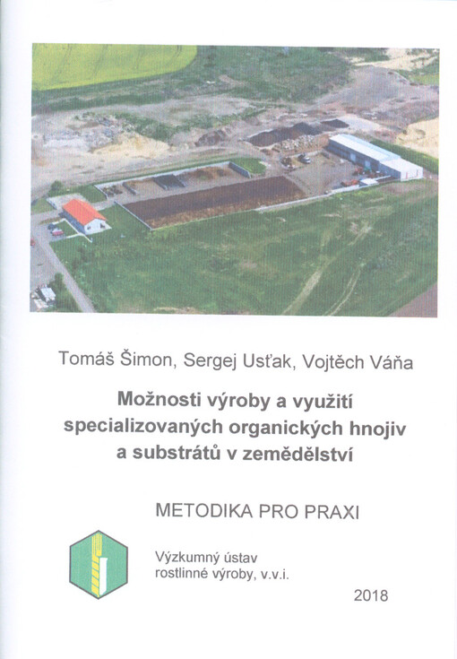 Možnosti výroby a využití specializovaných organických hnojiv a substrátů v zemědělství