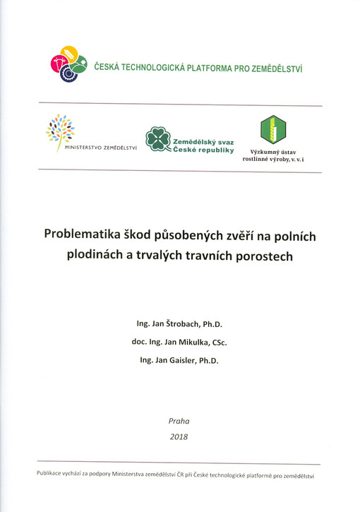 Problematika škod působených zvěří na polních plodinách a trvalých travních porostech = The issue of game damage on field crops and permanent grassland