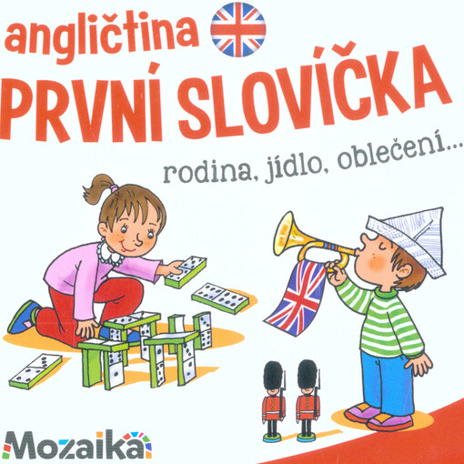 Angličtina - první slovíčka. Rodina, jídlo, oblečení...