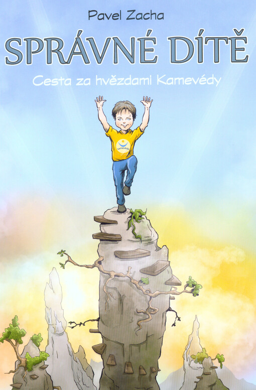 Kamevéda. Díl 3., Správné dítě : cesta za splněním dětských snů s hvězdami Kamavédy
