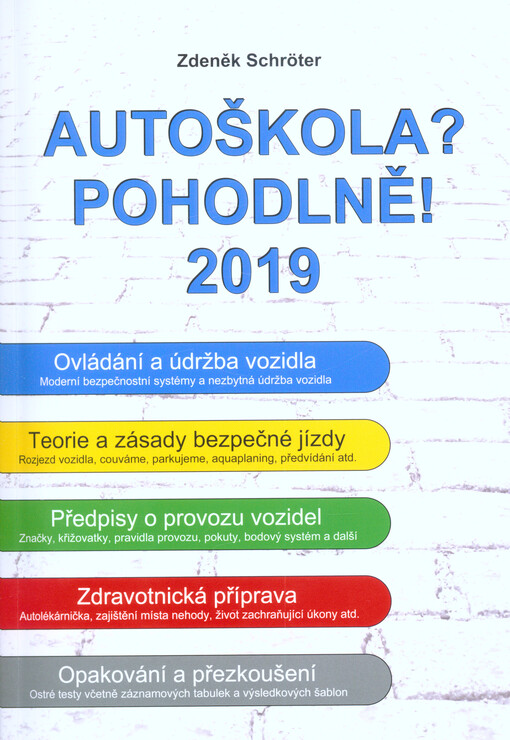 Autoškola? Pohodlně! : 2019