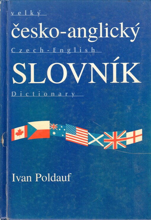 Velký česko-anglický slovník = Comprehensive Czech-English dictionary