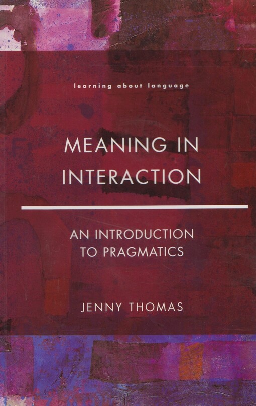 Meaning in interaction : an introduction to pragmatics