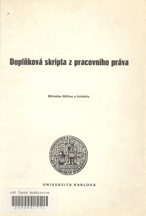 Doplňková skripta z pracovního práva : skripta pro posl. právnické fak. Univ. Karlovy
