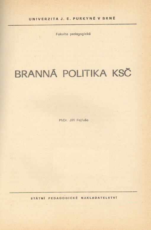 Branná politika KSČ : určeno pro posl. fak. pedagog.