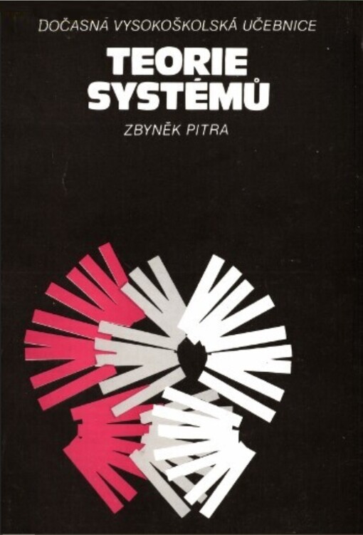 Teorie systémů :dočasná vysokoškolská učebnice