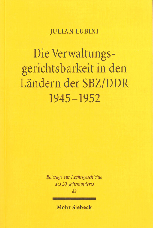 Die Verwaltungsgerichtsbarkeit in den Ländern der SBZ/DDR : 1945-1952