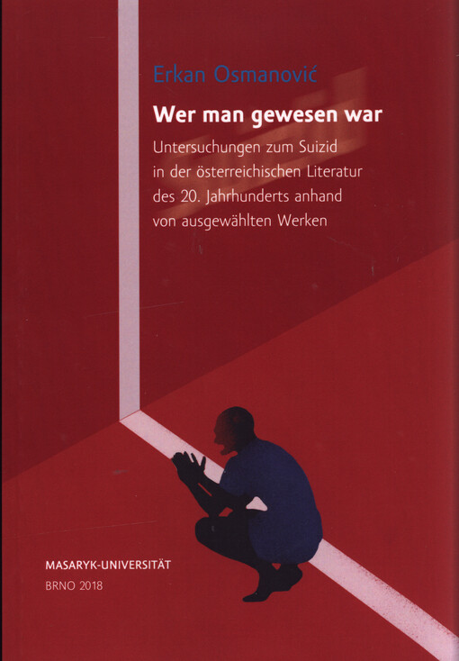Wer man gewesen war : Untersuchungen zum Suizid in der österreichischen Literatur des 20. Jahrhunderts anhand von ausgewählten Werken